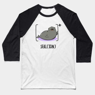 Seal Ion Cute Sea Lion Pun Baseball T-Shirt